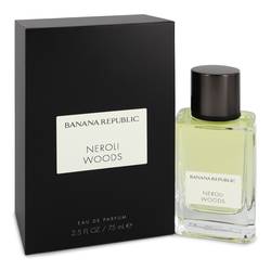 Banana Republic Neroli Woods Eau De Parfum Spray (Unisex) By Banana Republic